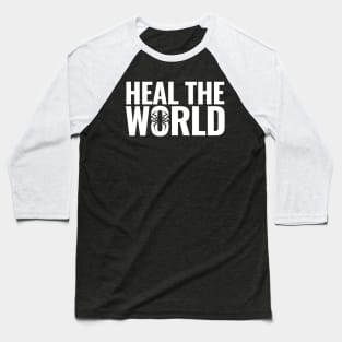 Heal The World (white) Baseball T-Shirt